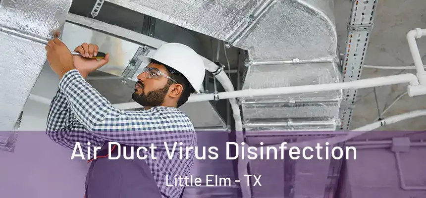  Air Duct Virus Disinfection Little Elm - TX